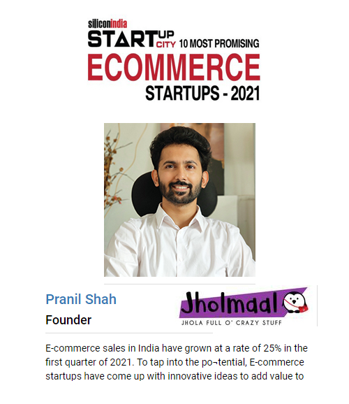 Pranil Shah Case Study 1: Top 10 Startups 2021 by SiliconIndia- Jholmaal.in